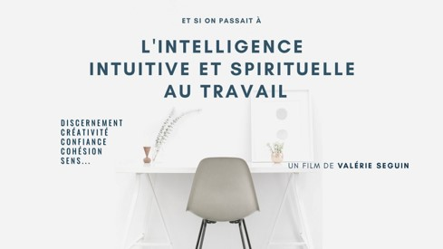 Film, l'intelligence intuitive et spirituelle au travail